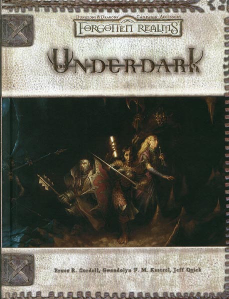 Third Edition Dungeons & Dragons Archive: Forgotten Realms: Underdark