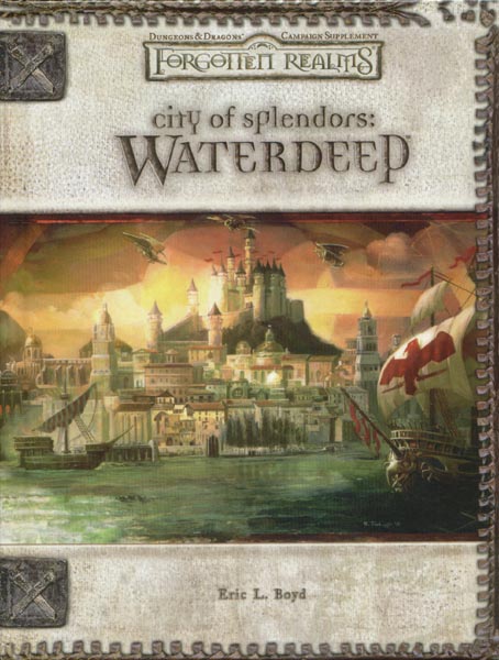 Third Edition Dungeons & Dragons Archive: Forgotten Realms: City of Splendors: Waterdeep