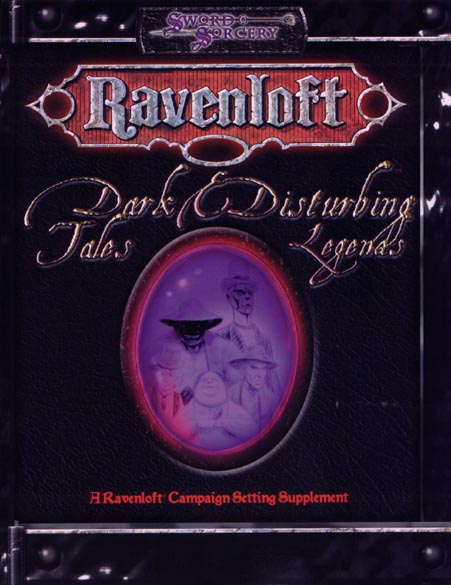 TSR Dungeons & Dragons Archive: Ravenloft: Dark Tales & Disturbing Legends