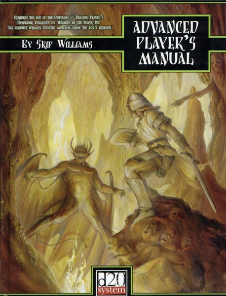 Third Edition Dungeons & Dragons Archive: d20 System: Advanced Player's Manual