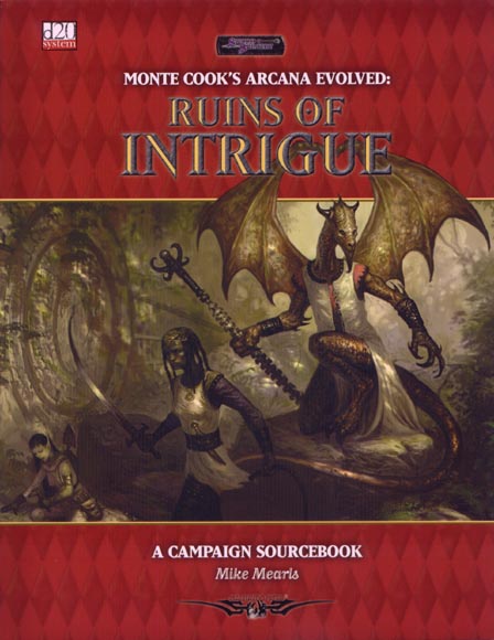 Third Edition Dungeons & Dragons Archive: d20 System: Arcana Evolved: Ruins of Intrigue