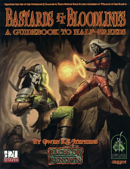 Third Edition Dungeons & Dragons Archive: d20 System: Bastards & Bloodlines: A Guidebook to Half-Breeds