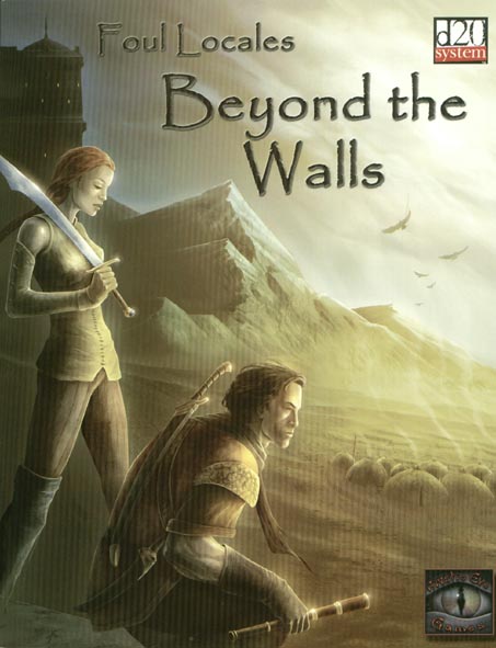 Third Edition Dungeons & Dragons Archive: d20 System: Foul Locales: Beyond the Walls