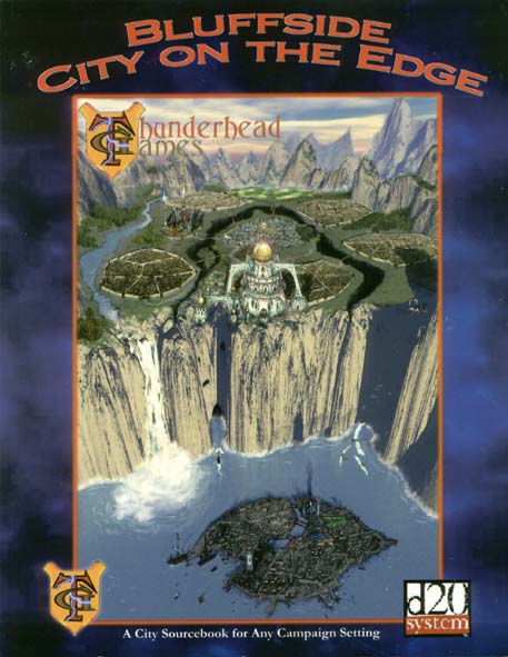 Third Edition Dungeons & Dragons Archive: d20 System: Bluffside: City on the Edge