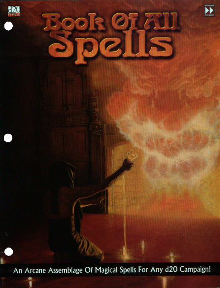 Third Edition Dungeons & Dragons Archive: d20 System: Book of All Spells