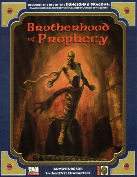 Third Edition Dungeons & Dragons Archive: d20 System: Brotherhood of Prophecy
