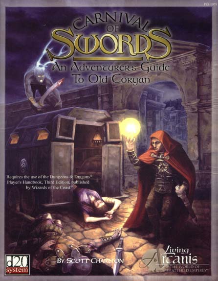 Third Edition Dungeons & Dragons Archive: d20 System: Carnival of Swords: An Adventurer's Guide To Old Coryan