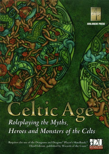 Third Edition Dungeons & Dragons Archive: d20 System: Celtic Age: Roleplaying the Myths, Heroes and Monsters of the Celts