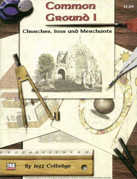 Third Edition Dungeons & Dragons Archive: d20 System: Common Ground I: Churches, Inns and Merchants