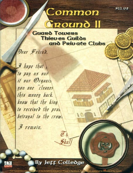 Third Edition Dungeons & Dragons Archive: d20 System: Common Ground II: Guard Towers, Thieves Guilds and Private Clubs