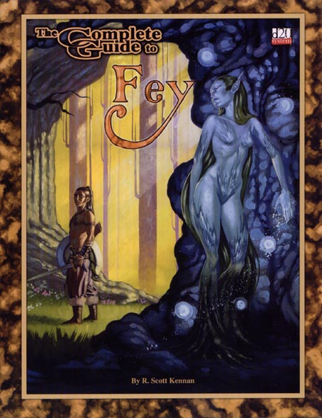 Third Edition Dungeons & Dragons Archive: d20 System: The Complete Guide to Fey