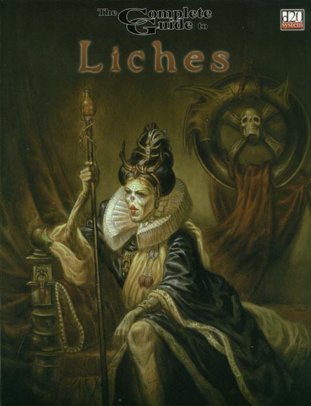 Third Edition Dungeons & Dragons Archive: d20 System: The Complete Guide to Liches