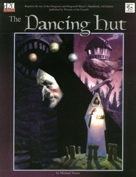 Third Edition Dungeons & Dragons Archive: d20 System: The Dancing Hut
