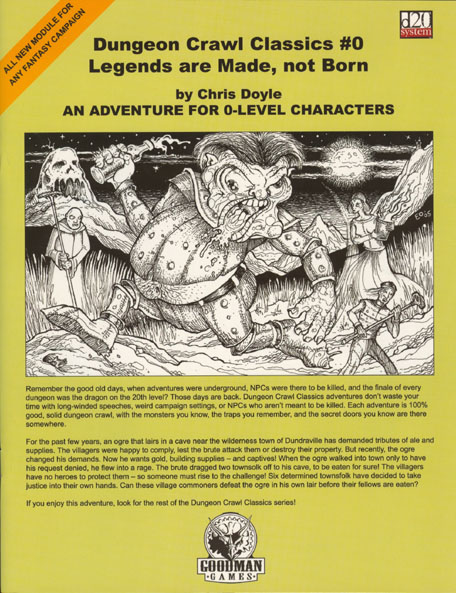 Third Edition Dungeons & Dragons Archive: d20 System: Dungeon Crawl Classics #0: Legends are Made, not Born