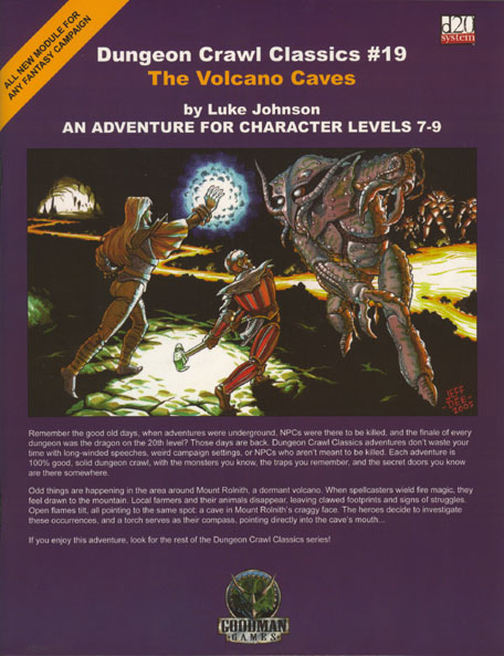 Third Edition Dungeons & Dragons Archive: d20 System: Dungeon Crawl Classics #19: The Volcano Caves