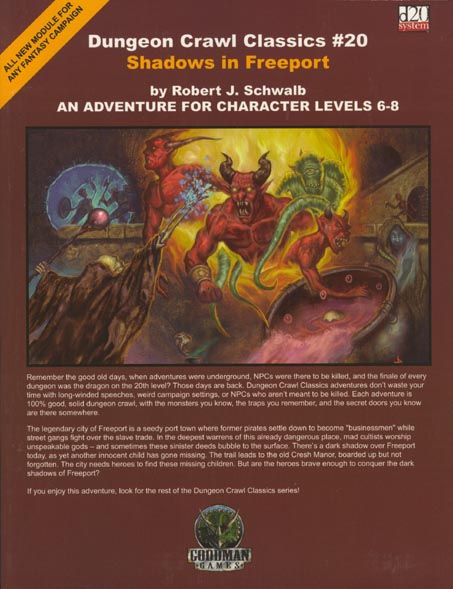 Third Edition Dungeons & Dragons Archive: d20 System: Dungeon Crawl Classics #20: Shadows in Freeport