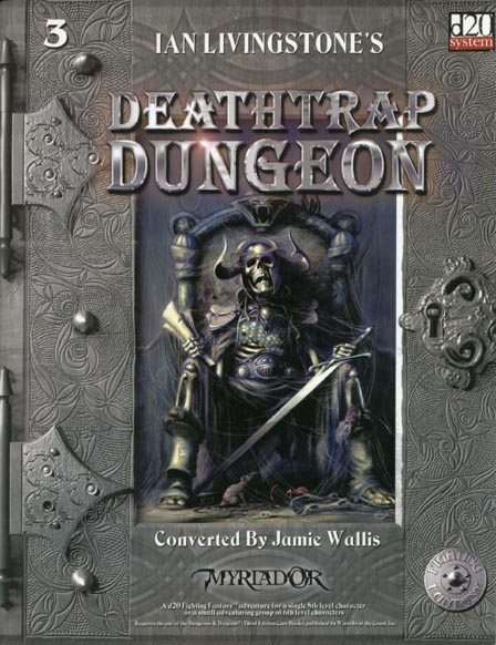 Third Edition Dungeons & Dragons Archive: d20 System: Deathtrap Dungeon