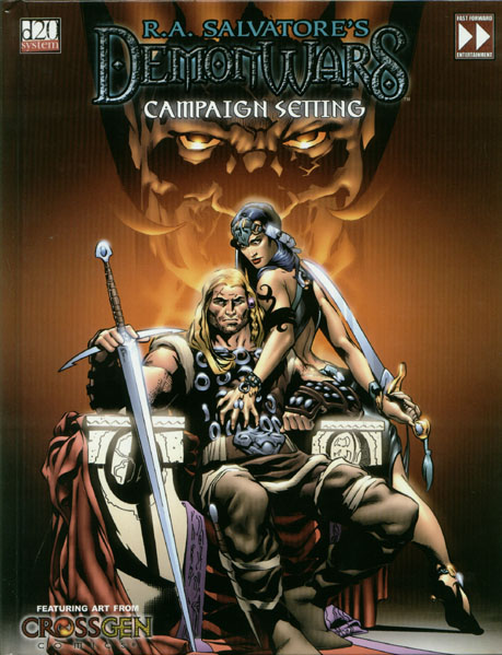 Third Edition Dungeons & Dragons Archive: d20 System: R.A. Salvatore's DemonWars Campaign Setting