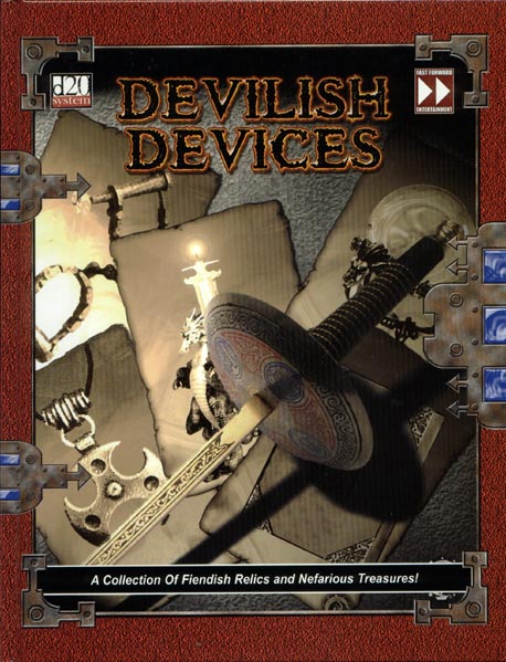 Third Edition Dungeons & Dragons Archive: d20 System: Devilish Devices