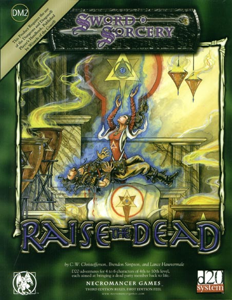 Third Edition Dungeons & Dragons Archive: d20 System: DM2 Raise the Dead