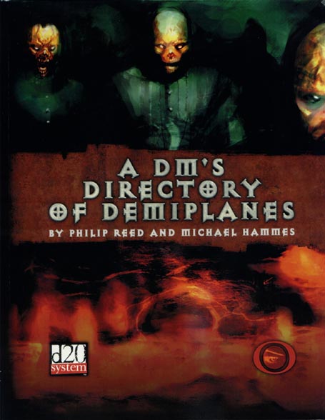 Third Edition Dungeons & Dragons Archive: d20 System: A DM's Directory of Demiplanes