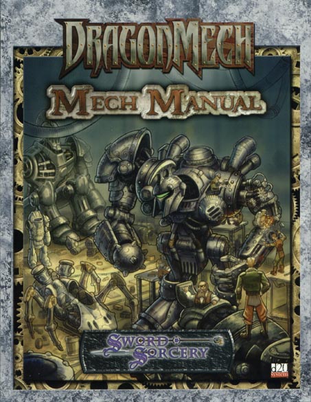 Third Edition Dungeons & Dragons Archive: d20 System: DragonMech: Mech Manual