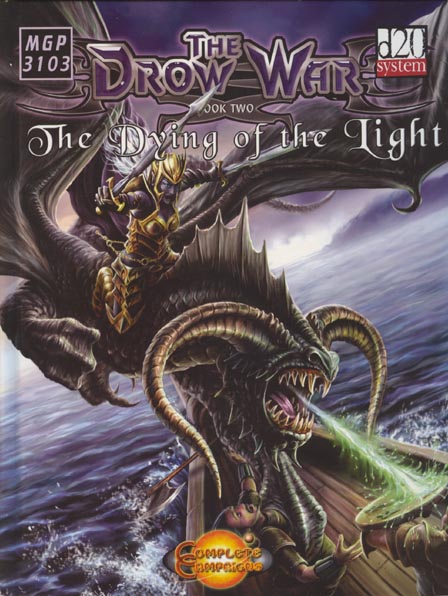 Third Edition Dungeons & Dragons Archive: d20 System: The Drow War Book Two: The Dying of the Light