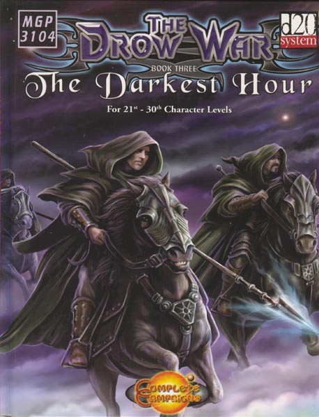 Third Edition Dungeons & Dragons Archive: d20 System: The Drow War Book Three: The Darkest Hour