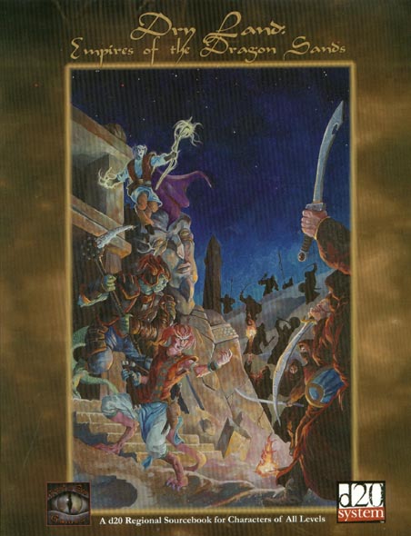 Third Edition Dungeons & Dragons Archive: d20 System: Dry Land: Empires of the Dragon Sands
