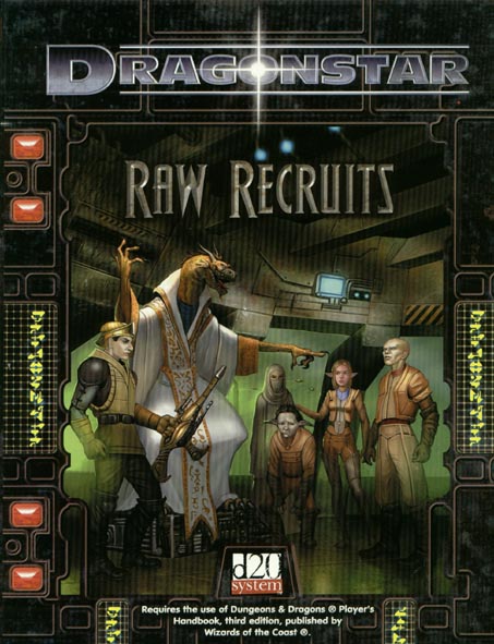 Third Edition Dungeons & Dragons Archive: d20 System: Dragonstar: Raw Recruits