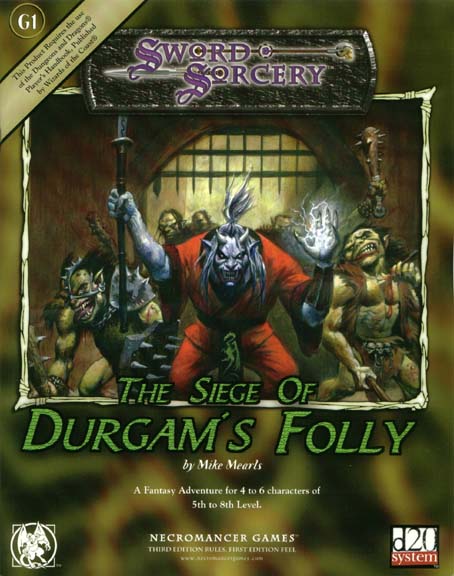 Third Edition Dungeons & Dragons Archive: d20 System: The Siege of Durgam's Folly