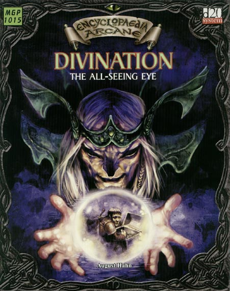Third Edition Dungeons & Dragons Archive: d20 System: Encyclopaedia Arcane: Divination - The All-Seeing Eye