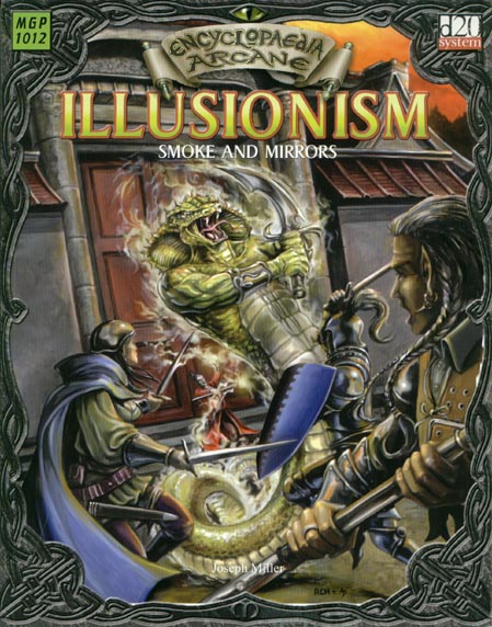 Third Edition Dungeons & Dragons Archive: d20 System: Encyclopaedia Arcane: Illusionism - Smoke and Mirrors
