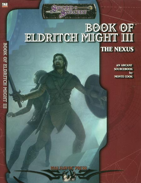 Third Edition Dungeons & Dragons Archive: d20 System: Book of Eldritch Might III: The Nexus