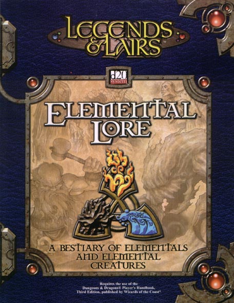 Third Edition Dungeons & Dragons Archive: d20 System: Elemental Lore
