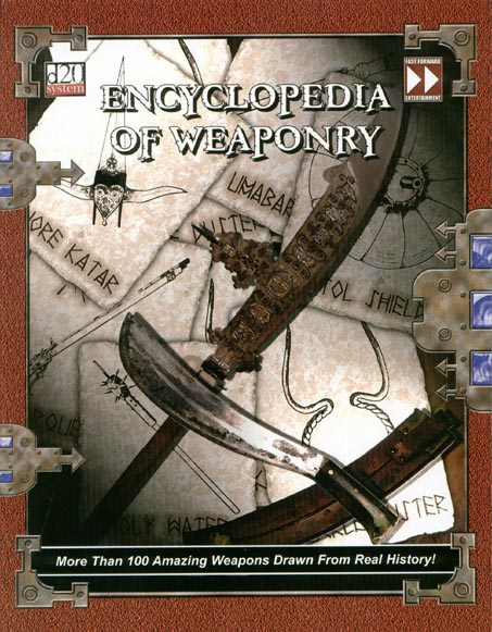 Third Edition Dungeons & Dragons Archive: d20 System: Encyclopedia of Weaponry
