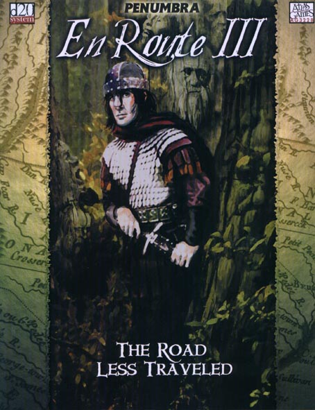 Third Edition Dungeons & Dragons Archive: d20 System: En Route III: The Road Less Traveled