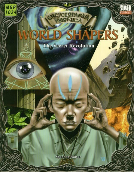 Third Edition Dungeons & Dragons Archive: d20 System: Encyclopaedia Psionica: World Shapers - The Secret Revolution