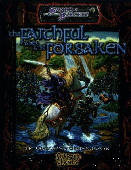 Third Edition Dungeons & Dragons Archive: d20 System: The Faithful and the Forsaken
