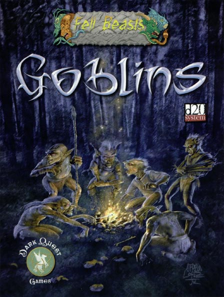 Third Edition Dungeons & Dragons Archive: d20 System: Fell Beasts: Goblins