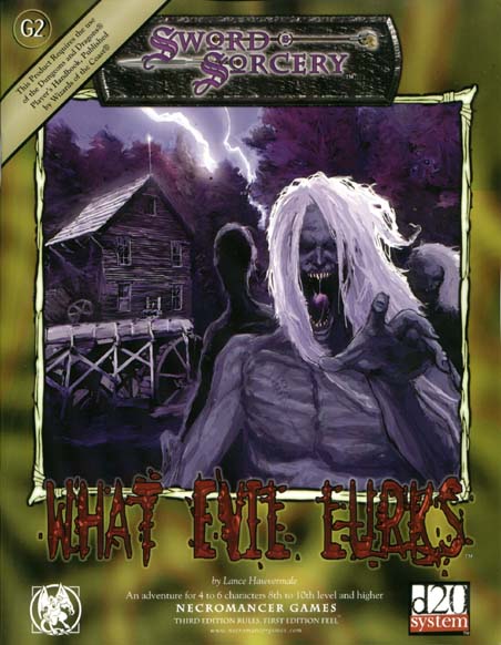 Third Edition Dungeons & Dragons Archive: d20 System: G2 What Evil Lurks