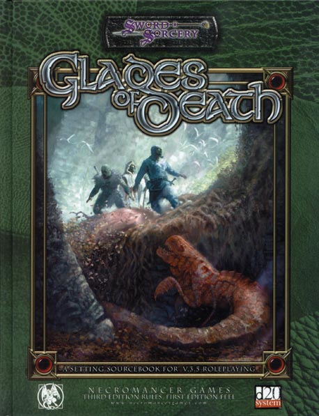 Third Edition Dungeons & Dragons Archive: d20 System: Glades of Death