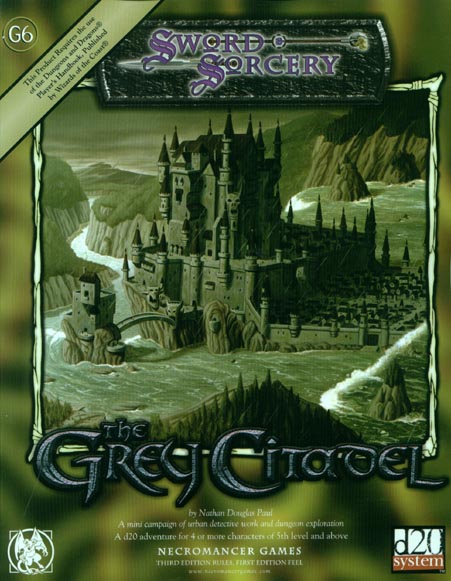 Third Edition Dungeons & Dragons Archive: d20 System: G6 The Grey Citadel