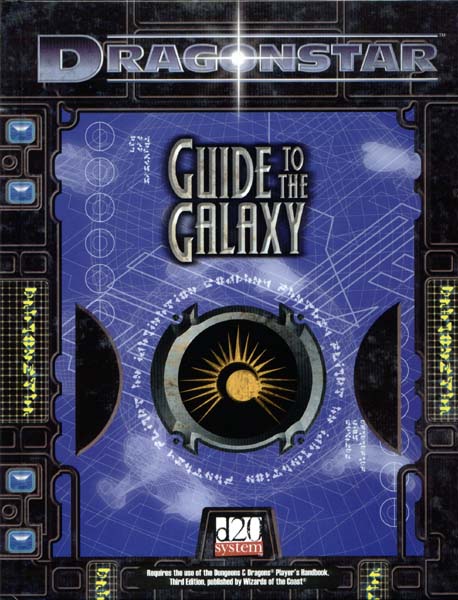 Third Edition Dungeons & Dragons Archive: d20 System: Dragonstar: Guide to the Galaxy
