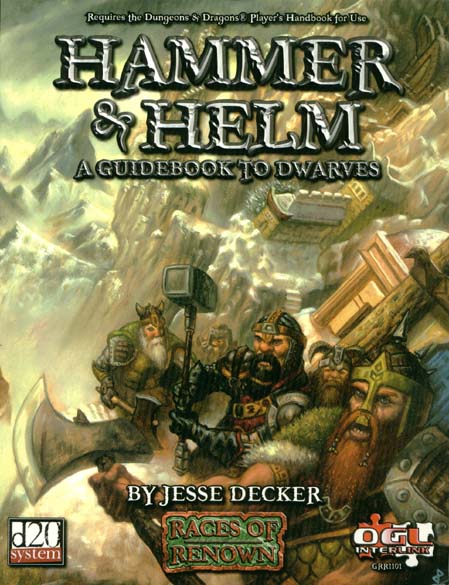 Third Edition Dungeons & Dragons Archive: d20 System: Hammer & Helm: A Guidebook to Dwarves