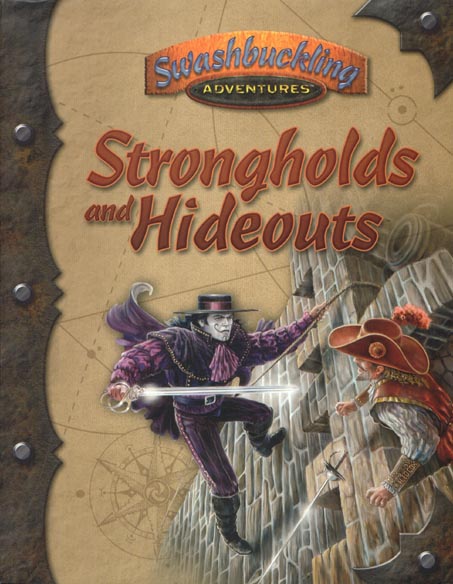 Third Edition Dungeons & Dragons Archive: d20 System: Swashbuckling Adventures: Strongholds and Hideouts