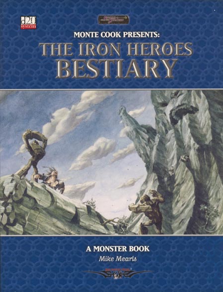 Third Edition Dungeons & Dragons Archive: d20 System: The Iron Heroes Bestiary