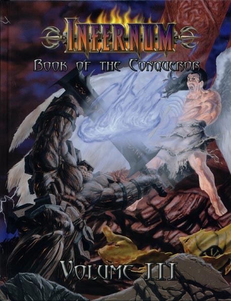 Third Edition Dungeons & Dragons Archive: d20 System: Infernum Volume III: Book of the Conqueror