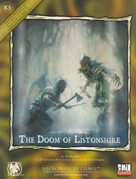Third Edition Dungeons & Dragons Archive: d20 System: K3 The Doom of Listonshire
