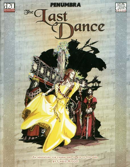 Third Edition Dungeons & Dragons Archive: d20 System: The Last Dance